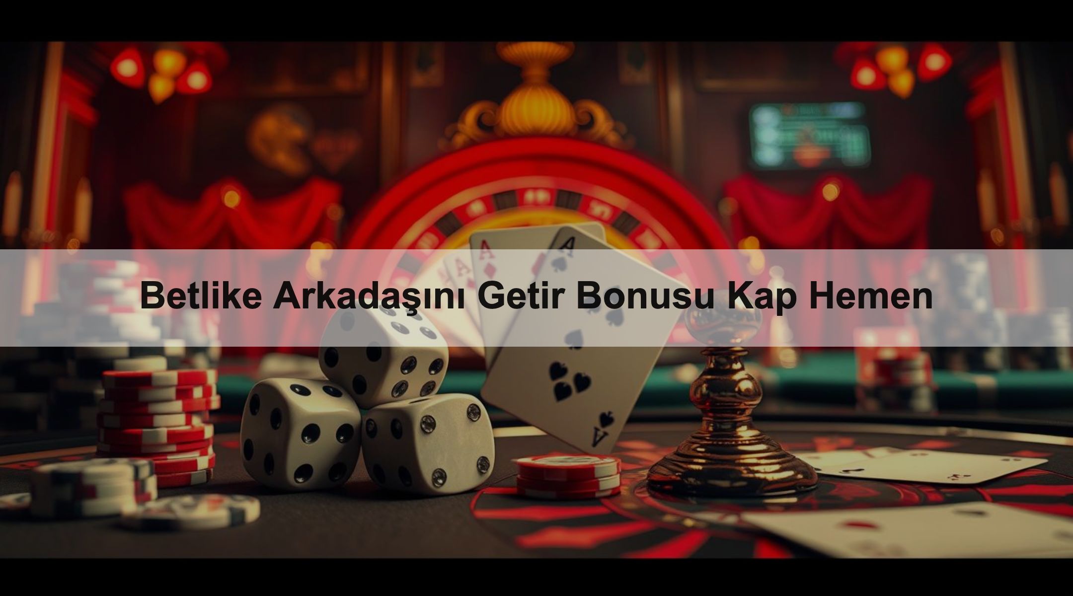 Betlike Arkadaşını Getir Bonusu Kap Hemen 1 Betlike Arkadaşını Getir Bonusu Kap Hemen