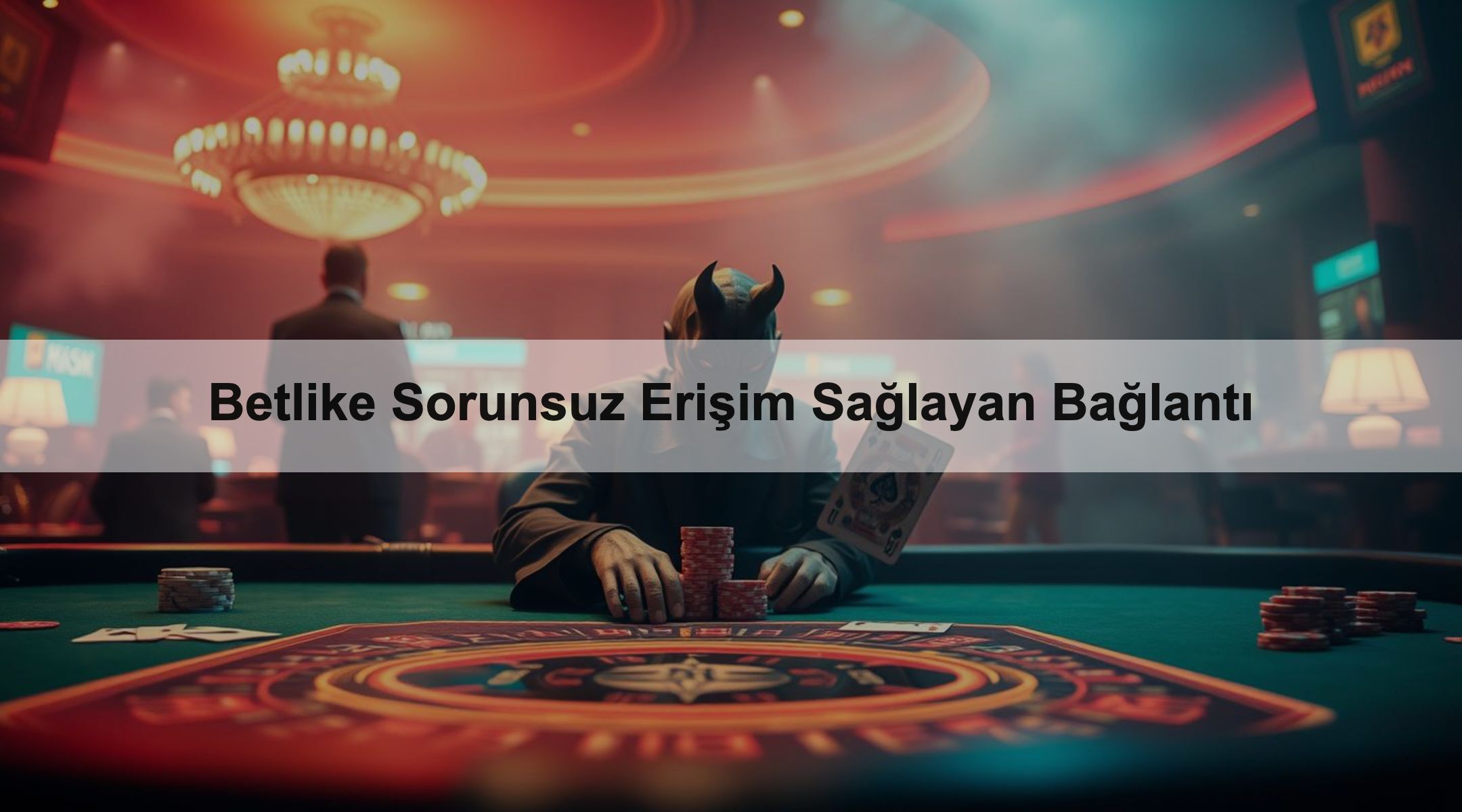 Betlike Sorunsuz Erişim Sağlayan Bağlantı