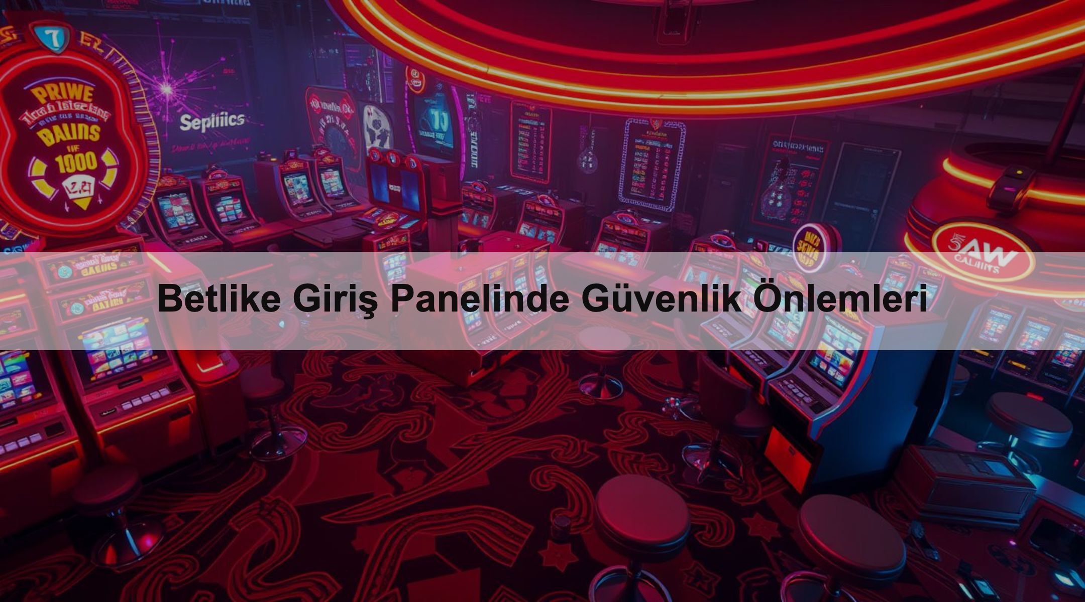 Betlike Giriş Panelinde Güvenlik Önlemleri
