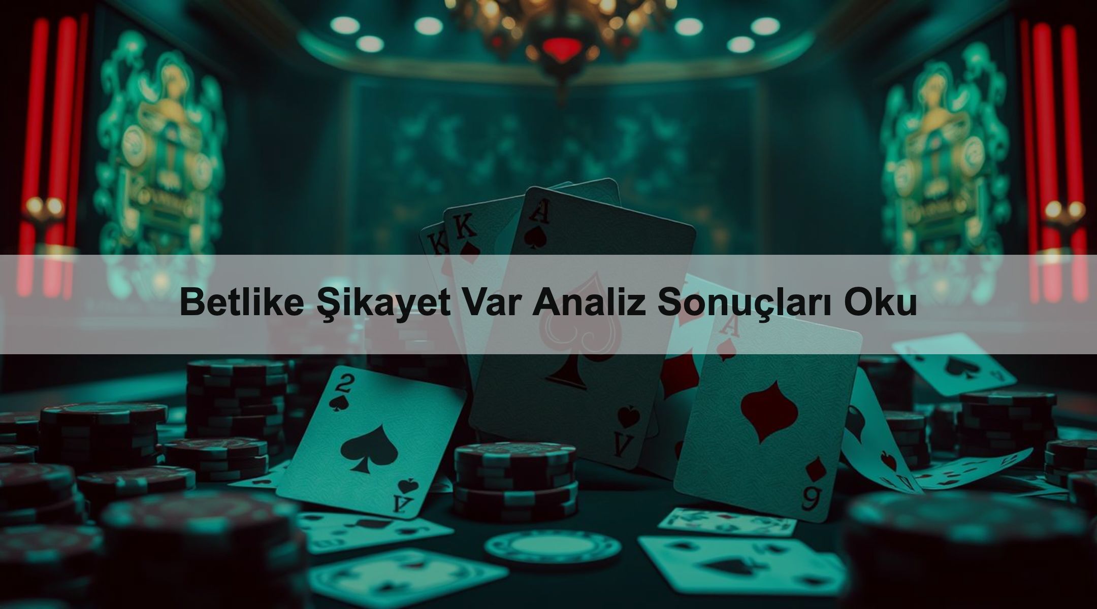 Betlike Şikayet Var Analiz Sonuçları Oku