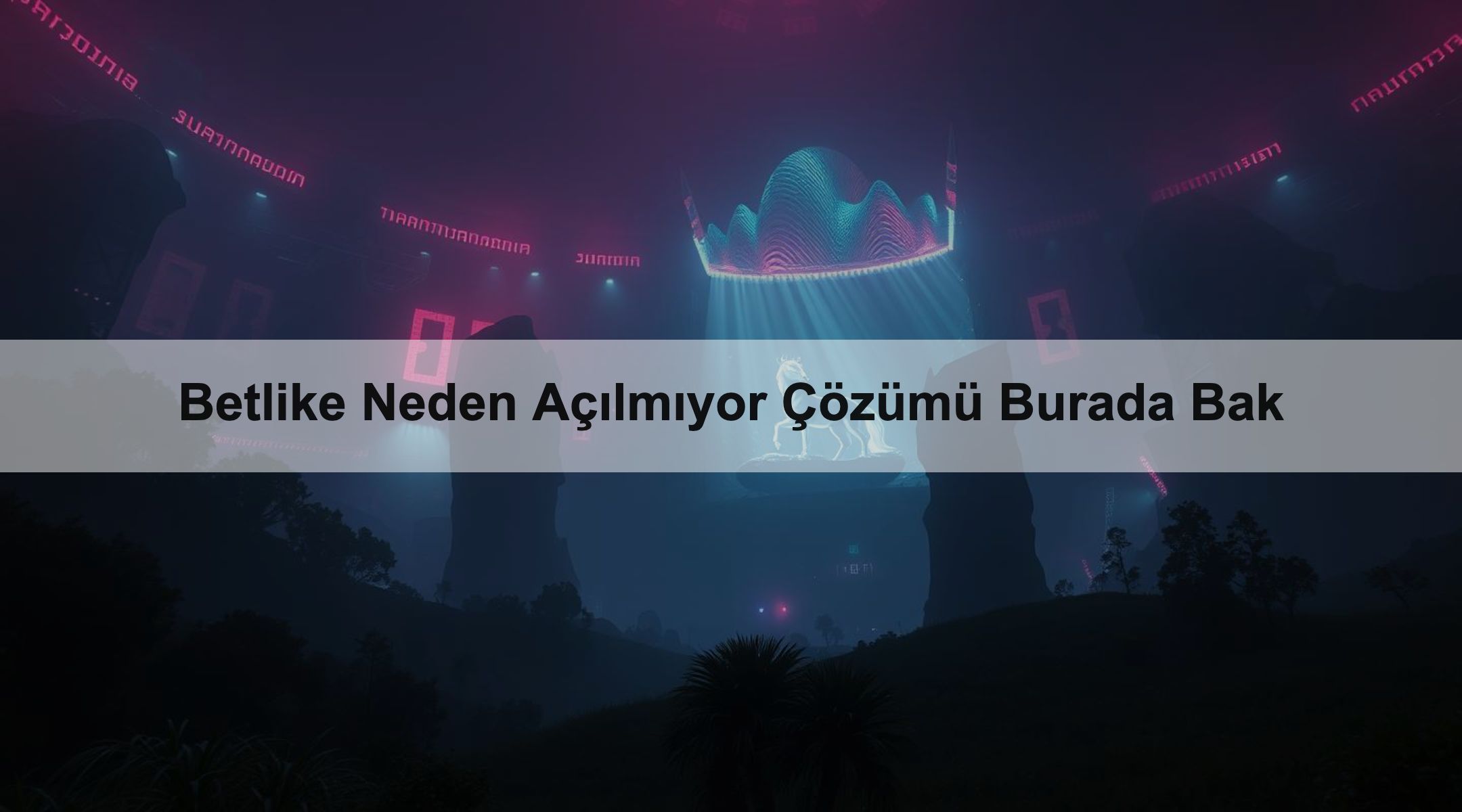 Betlike Neden Açılmıyor Çözümü Burada Bak