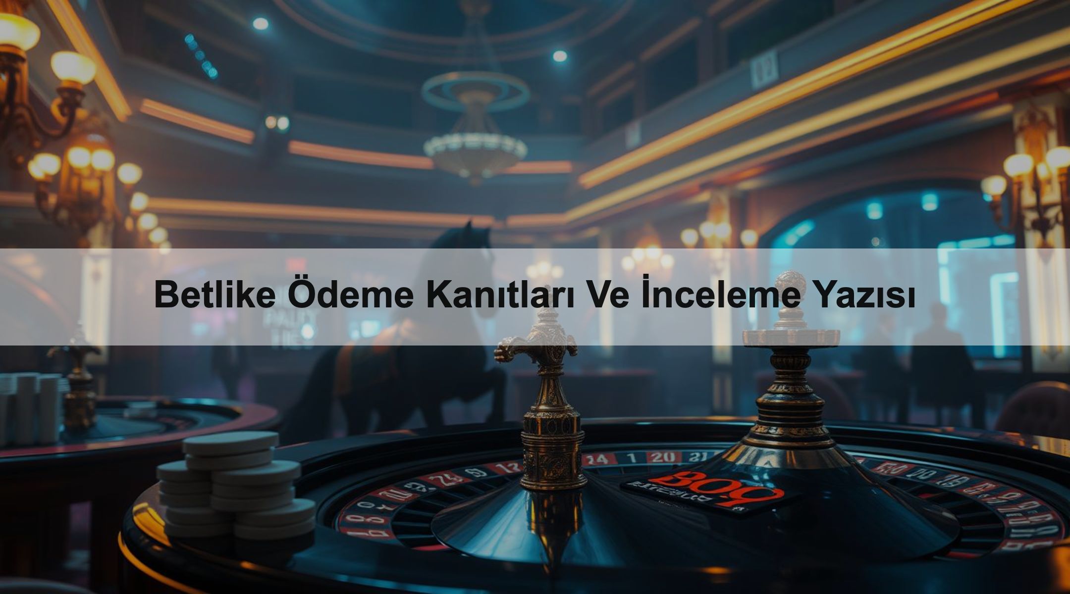 Betlike Ödeme Kanıtları Ve İnceleme Yazısı