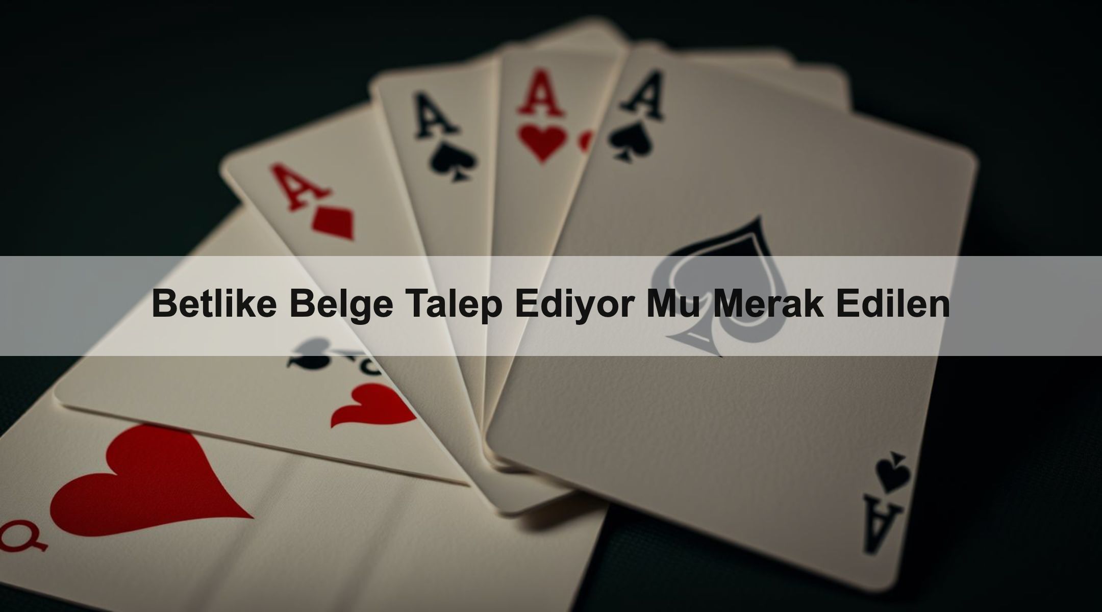 Betlike Belge Talep Ediyor Mu Merak Edilen 1 Betlike Belge Talep Ediyor Mu Merak Edilen
